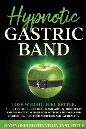 Hypnotic Gastric Band de Hypnosis Motivation Institute