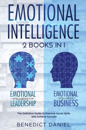 Emotional Intelligence de Benedict Daniel