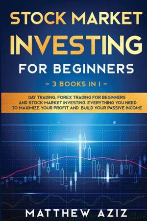 Stock Market Investing for Beginners de Matthew Aziz