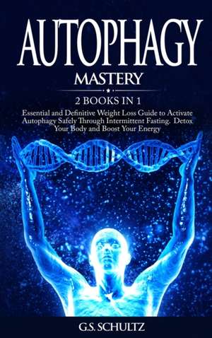 AUTOPHAGY de G. S. Schultz