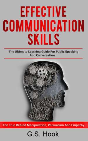 EFFECTIVE COMMUNICATION SKILLS de G. S. Hook