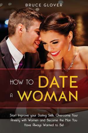 How to Date a Woman de Bruce Glover