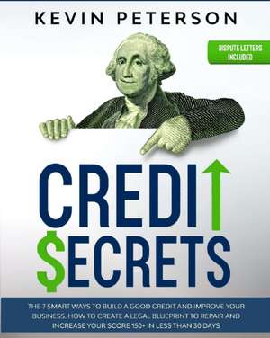 Credit Secrets de Kevin Peterson
