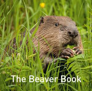 Beaver Book, The de Hugh Warwick