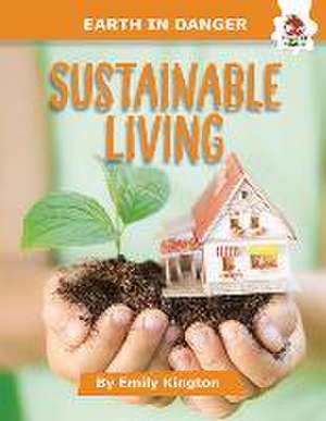 Sustainable Living de Emily Kington