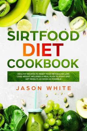 Sirtfood diet de Jason White