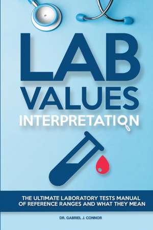 Lab Values Interpretation de Gabriel J. Connor