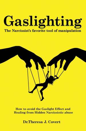 Gaslighting de Theresa J. Covert