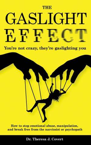 The Gaslight Effect de Theresa J. Covert
