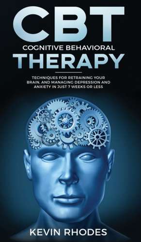 Cognitive Behavioral Therapy (CBT) de Kevin Rhodes