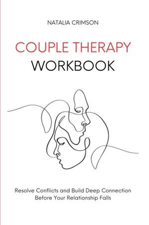 Couple Therapy Workbook de Natalia Crimson