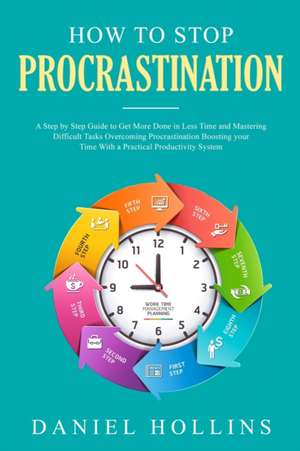 How to Stop Procrastination de Daniel Hollins