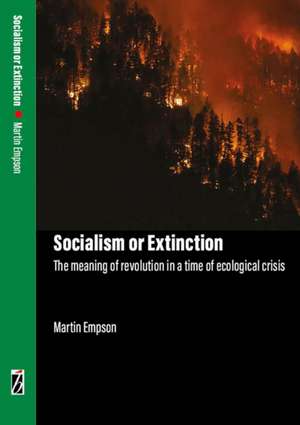 Socialism or Extinction de Martin Empson