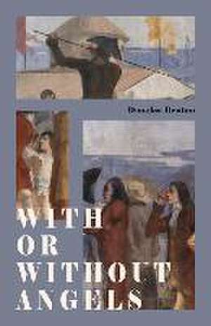 With or Without Angels de Douglas Bruton