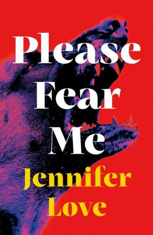 Please Fear Me de Jennifer Love