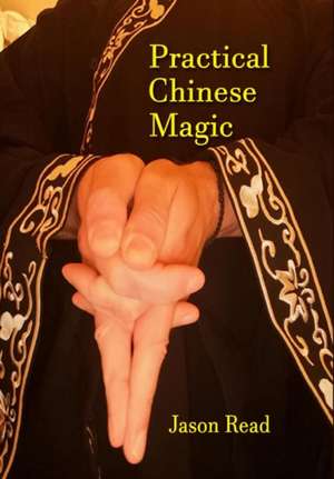 Practical Chinese Magic de Jason Read