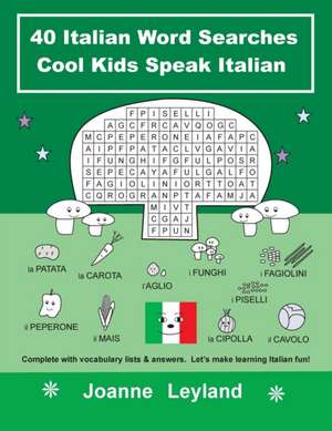 40 Italian Word Searches Cool Kids Speak Italian de Joanne Leyland