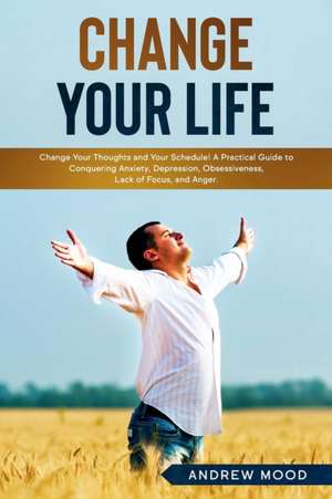 Change Your Life de Andrew Mood