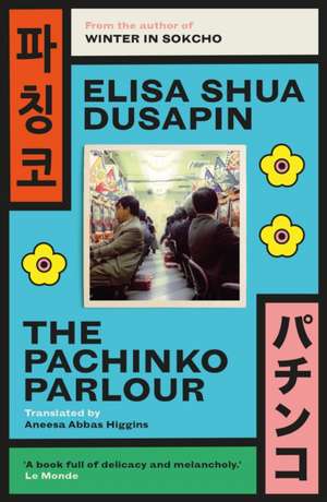 The Pachinko Parlour de Elisa Shua Dusapin