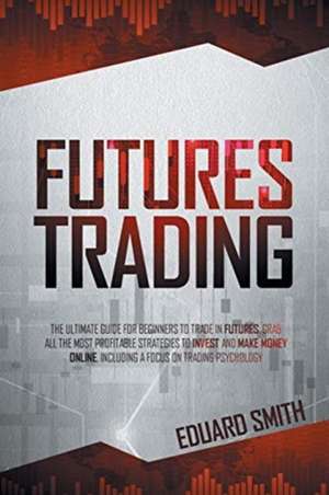 FUTURES TRADING de Eduard Smith