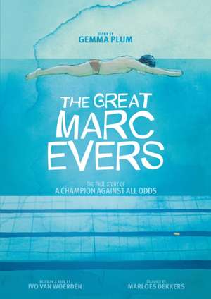 The Great Marc Evers de Ivo van Woerden