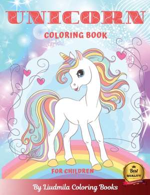 Unicorn Coloring Book for Children de Liudmila Coloring Books