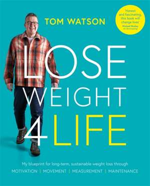 Lose Weight 4 Life de Tom Watson