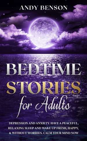 Bedtime Stories for Adults de Andy Benson