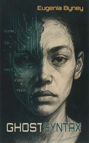 Ghost Syntax de Eugenia Byney