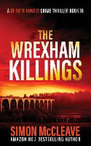 The Wrexham Killings de Simon McCleave