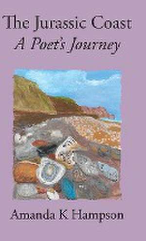 The Jurassic Coast de Amanda K Hampson