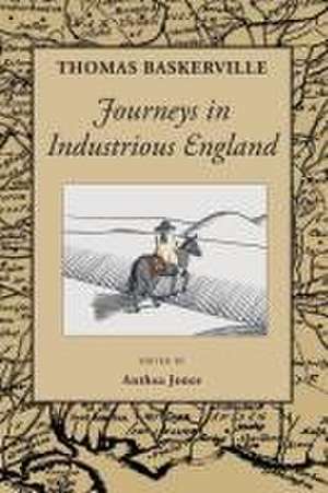 Journeys in Industrious England de Thomas Baskerville