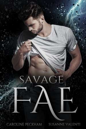 Savage Fae de Caroline Peckham