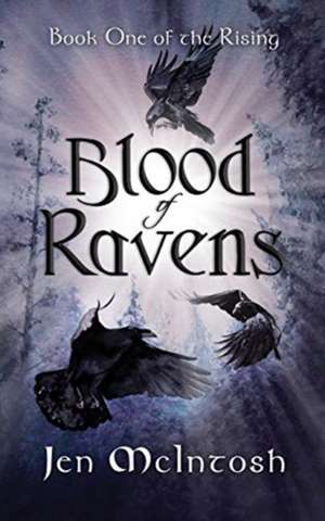 Blood of Ravens de Jen McIntosh