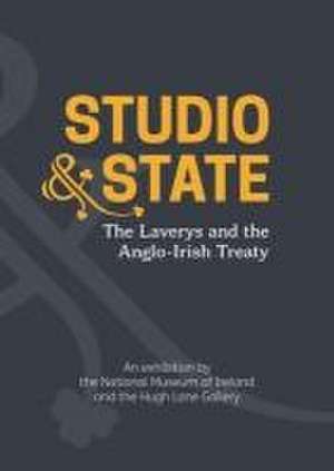 Studio & State: The Laverys and the Anglo-Irish Treaty de Edith Adrees