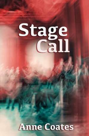 Stage Call de Anne Coates