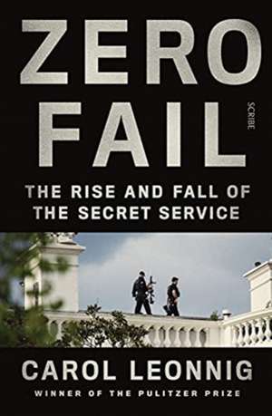 Zero Fail de Carol Leonnig