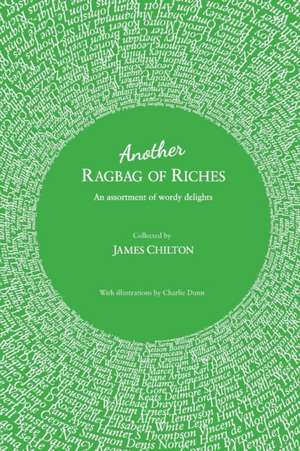 Another Ragbag Of Riches de James Chilton