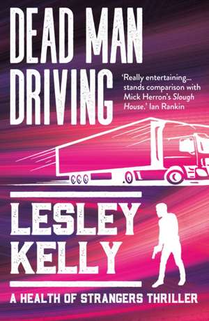 Dead Man Driving de Lesley Kelly