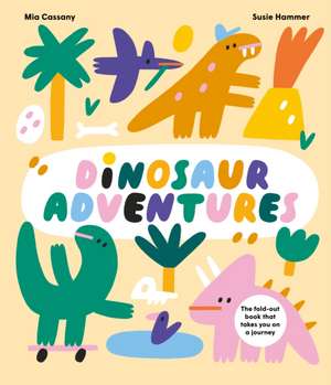 Dinosaur Adventures de Mia Cassany