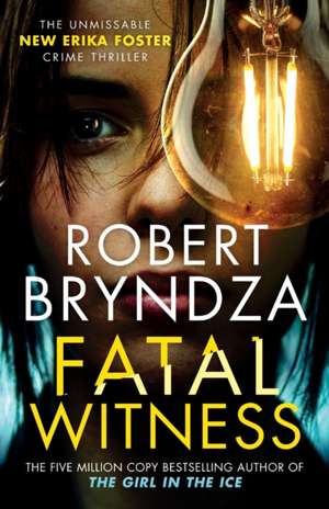 Fatal Witness de Robert Bryndza