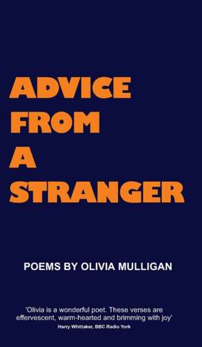 ADVICE FROM A STRANGER de Olivia Mulligan