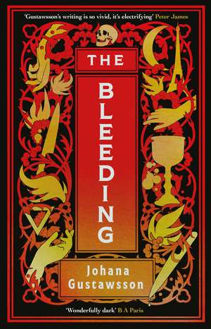 The Bleeding: The dazzlingly dark, bewitching gothic thriller that everyone is talking about… de Johana Gustawsson