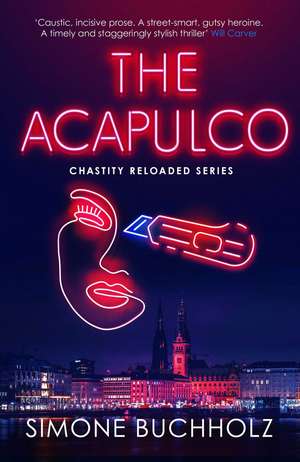 The Acapulco: The breathtaking serial-killer thriller kicking off an addictive series de Simone Buchholz