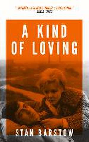 A Kind of Loving de Stan Barstow