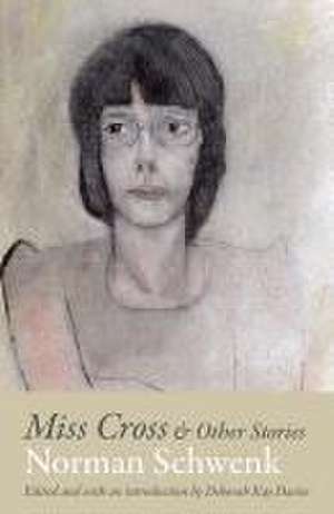 Miss Cross and Other Stories de Norman Schwenk