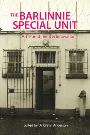 The Barlinnie Special Unit de Kirstin Anderson