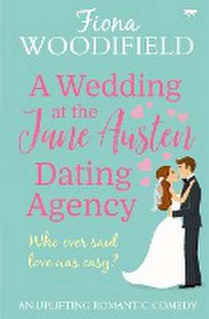 A Wedding at the Jane Austen Dating Agency de Fiona Woodifield