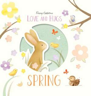 Love and Hugs: Spring de Tracey Colliston
