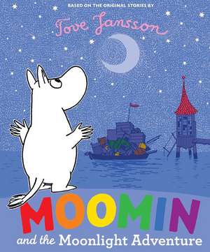 Moomin and the Moonlight Adventure de Tove Jansson